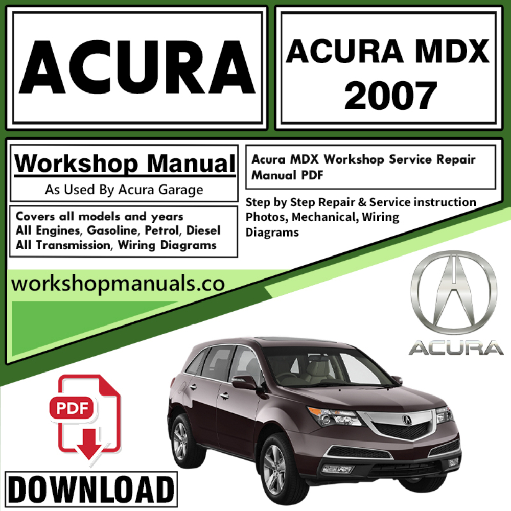 ACURA MDX  Workshop Repair Service Manual Download 2007 PDF