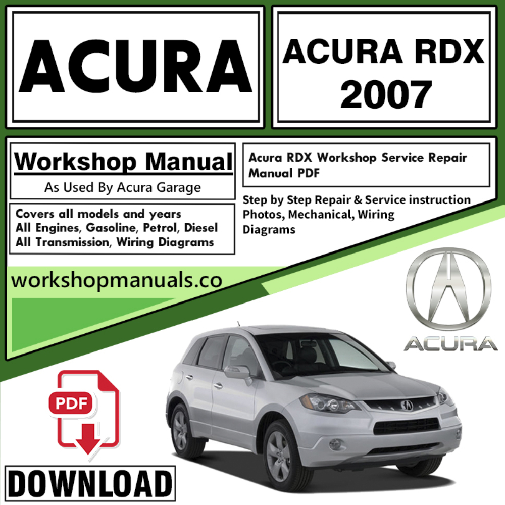ACURA RDX Workshop Repair Service Manual Download 2007 PDF