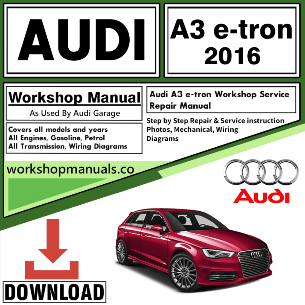 Audi A3 E-Tron Workshop Repair Manual Download 2016
