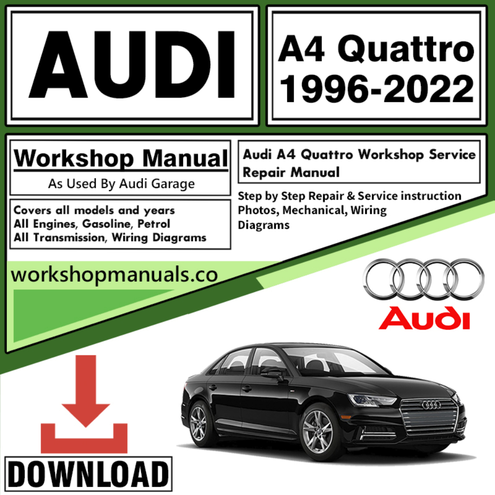 Audi A4 Quattro Workshop Repair Manual PDF Download 1996 – 2022