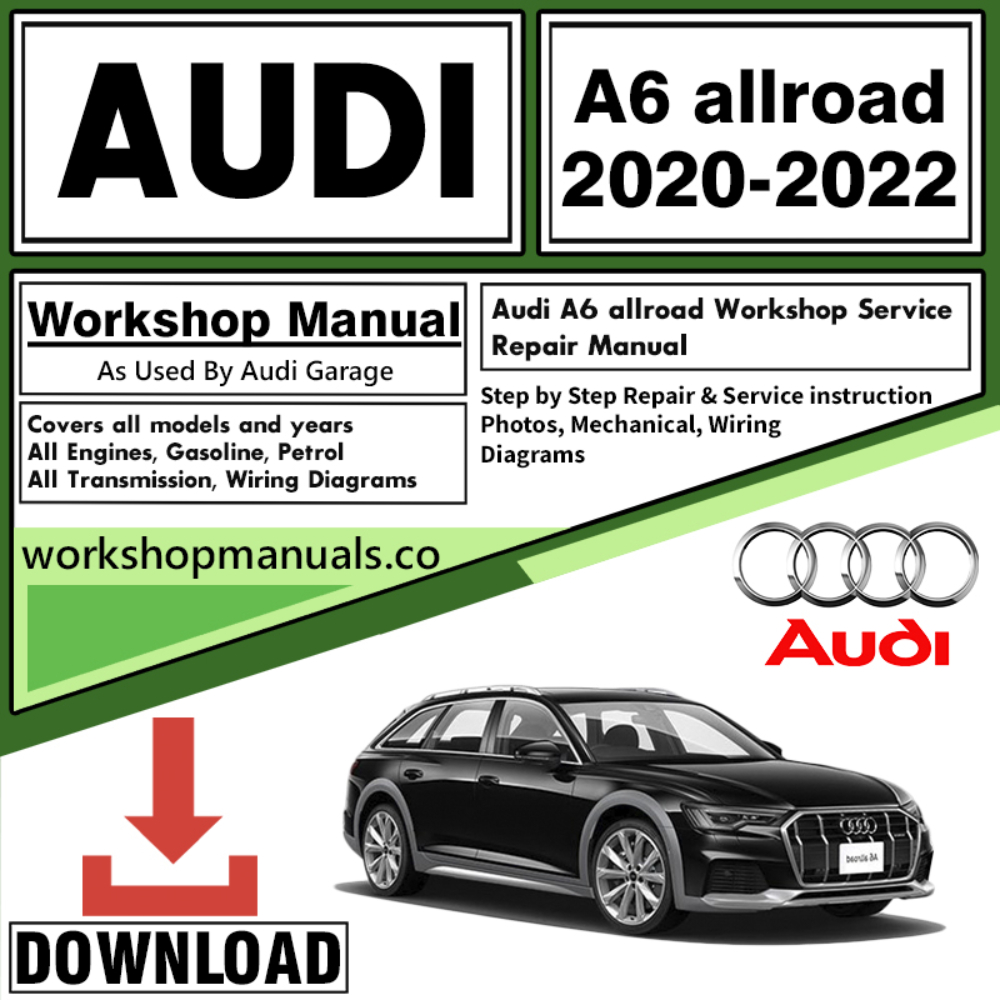 Audi A6 AllRoad Manual & Workshop Repair Manual Download 2020 – 2022
