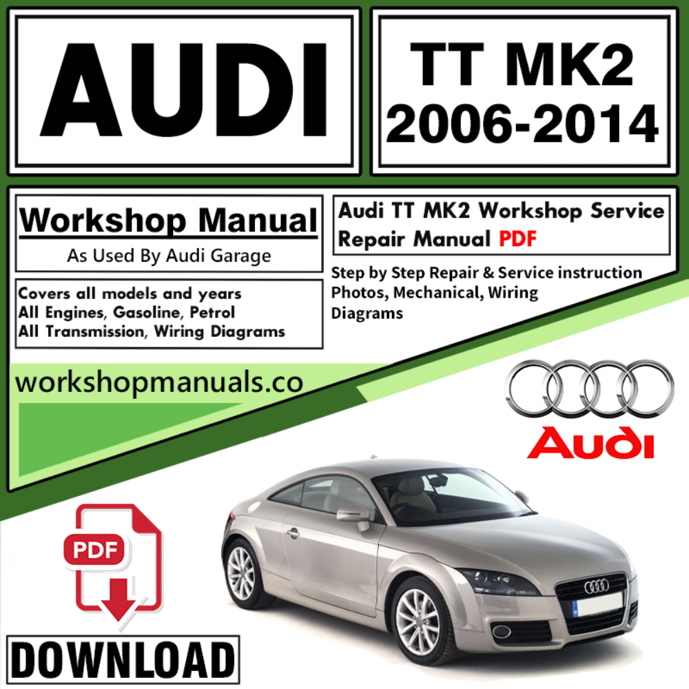AUDI TT MK2 Workshop Service Repair Manual Download 2006-2014 PDF