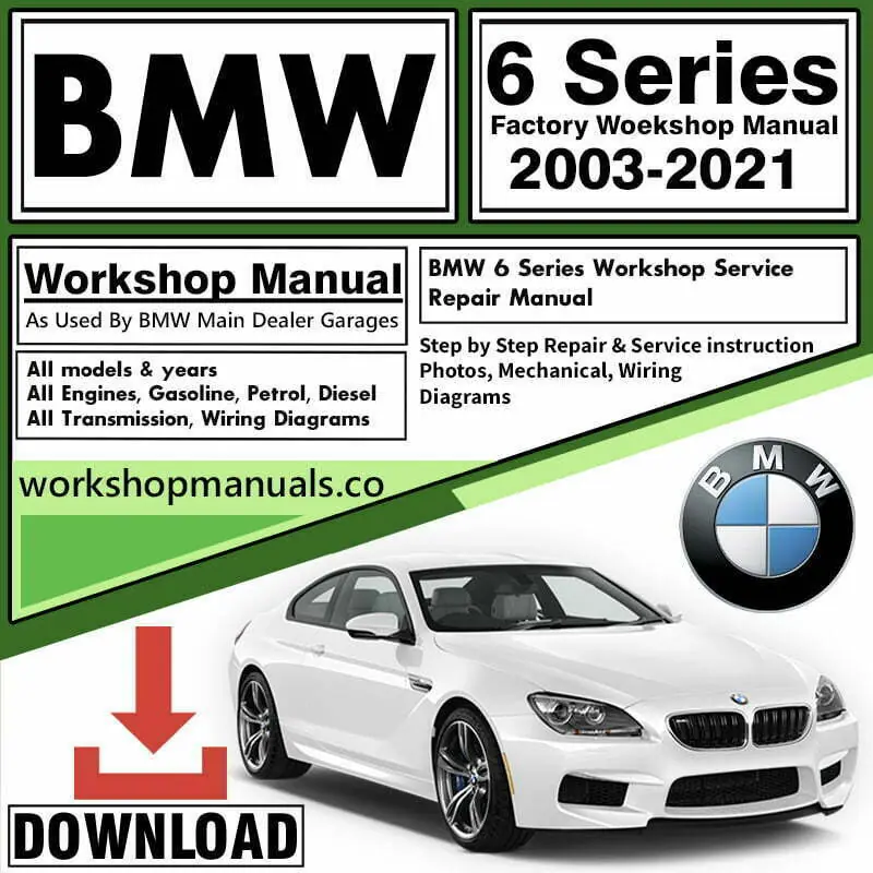 BMW 6 Series Workshop Manuals Service Download