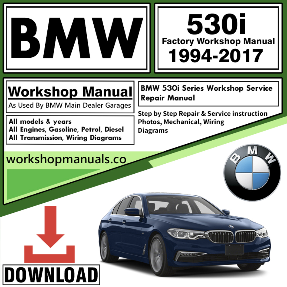 BMW 530i Series Workshop Repair Manual Download