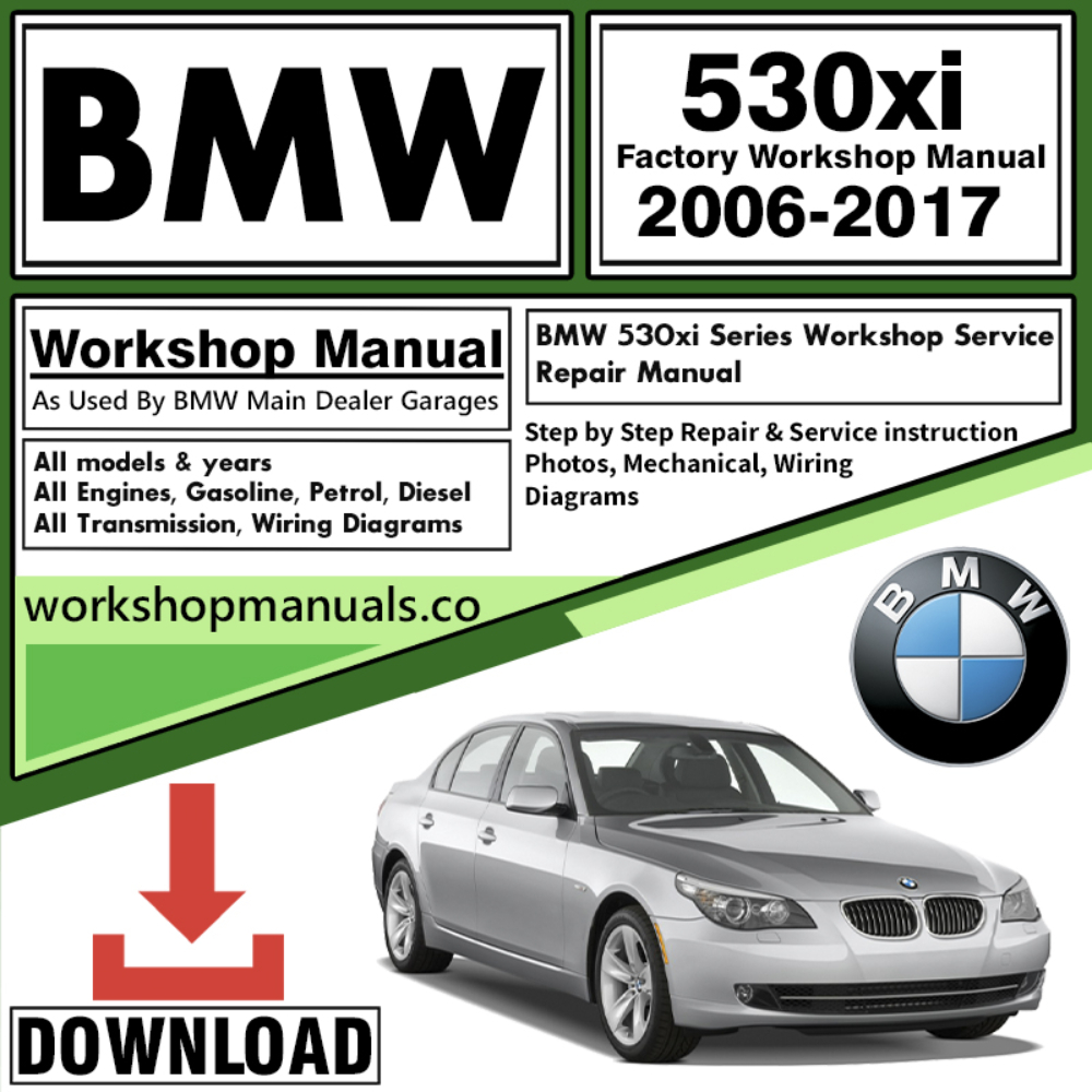BMW 530xi Series Workshop Repair Manual Download