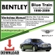 Bentley Blue Train Workshop Repair Manual 1998 - 2009