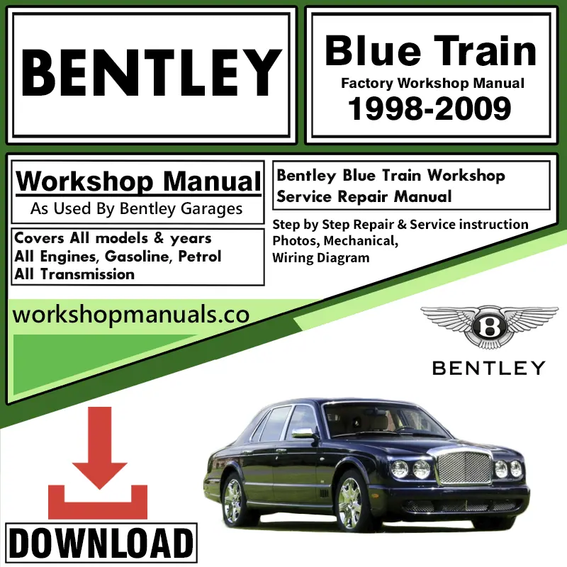 Bentley Blue Train Workshop Repair Manual 1998 - 2009