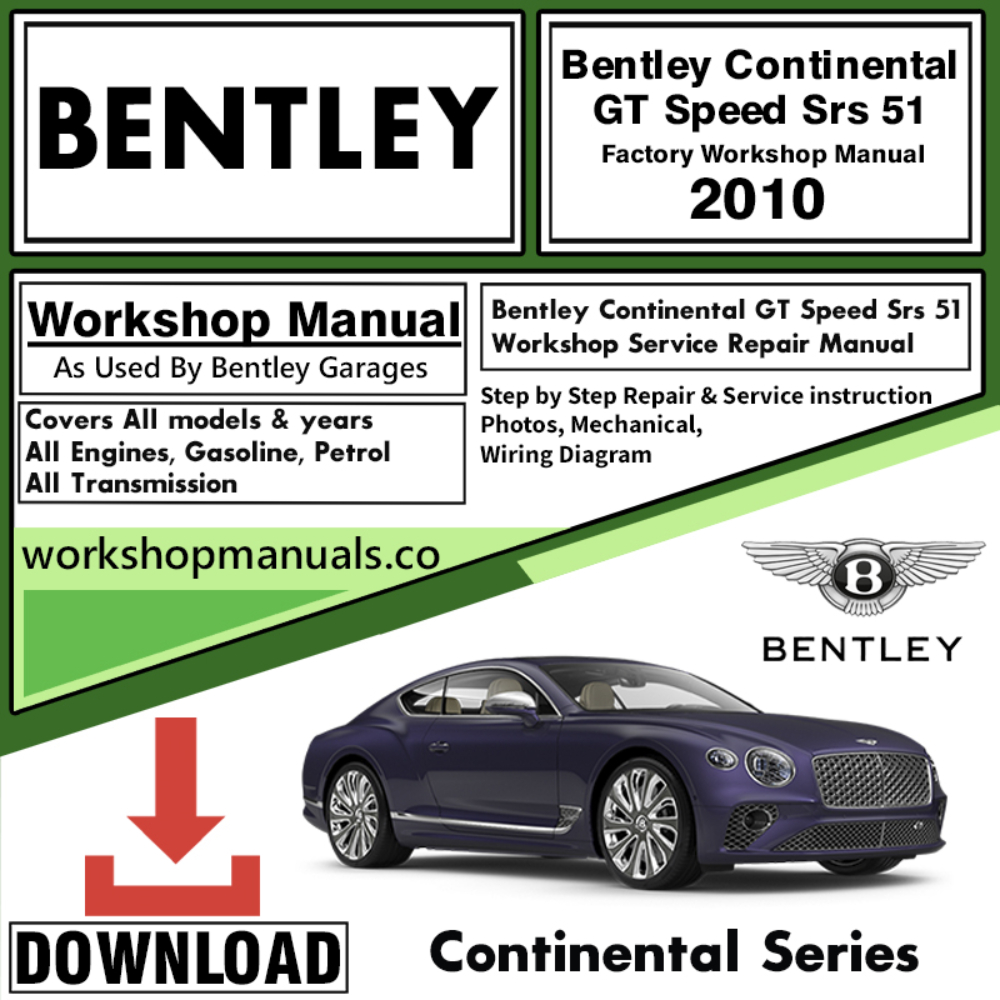 Bentley Continental GT Speed Srs 51 2010 Workshop Repair Manual