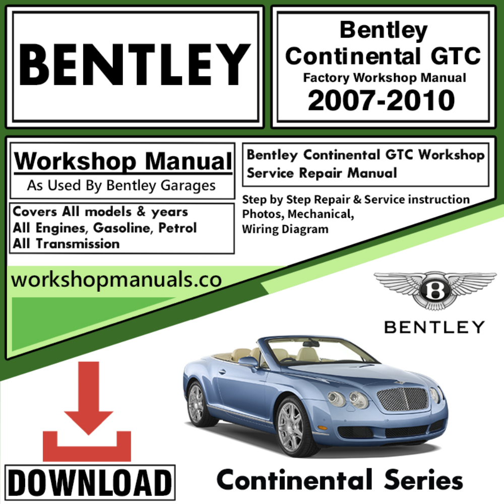 Bentley Continental GTC 2007-2010 Workshop Repair Manual