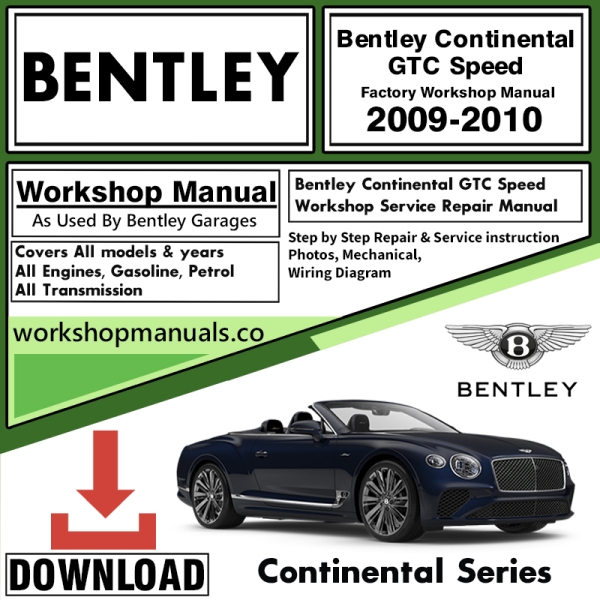 Bentley Continental GTC Speed 2009-2010 Workshop Repair Manual