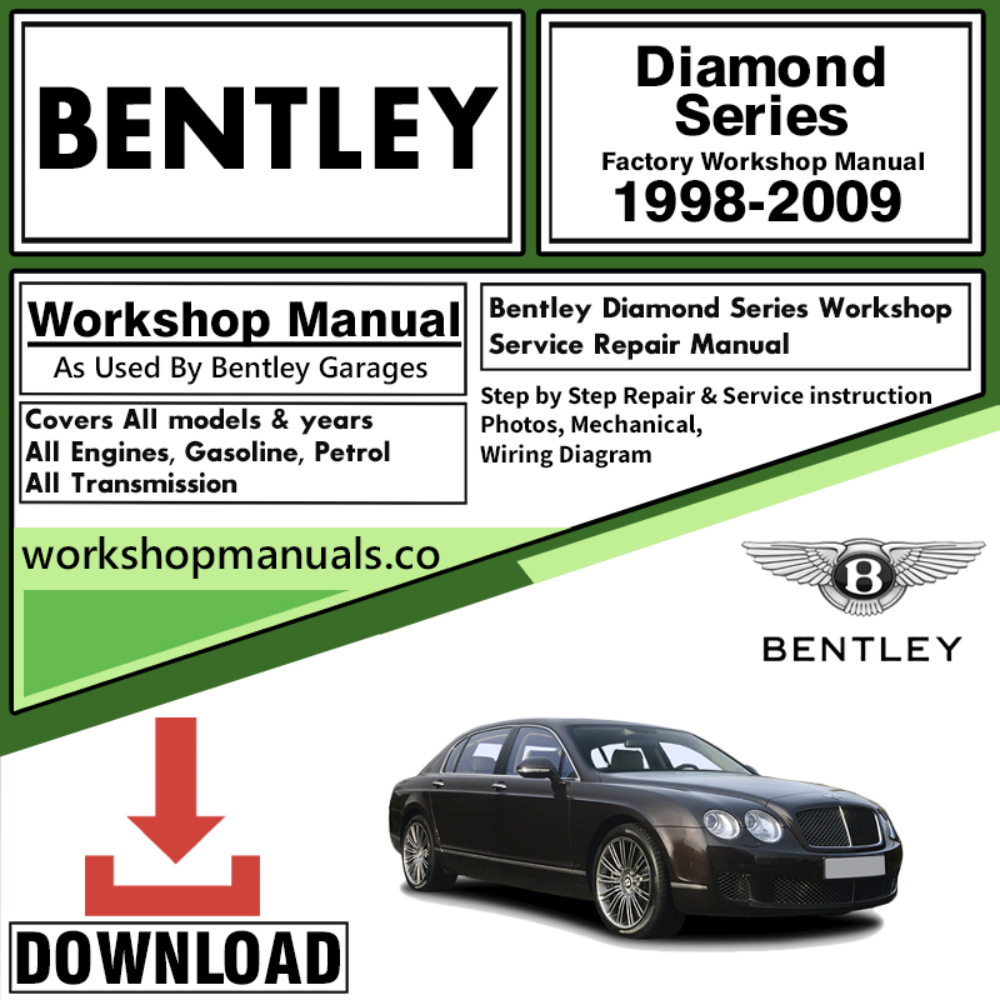 Bentley Diamond Series  Workshop Repair Manual 1998 – 2009