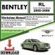 Bentley RL Workshop Repair Manual 2005 - 2009