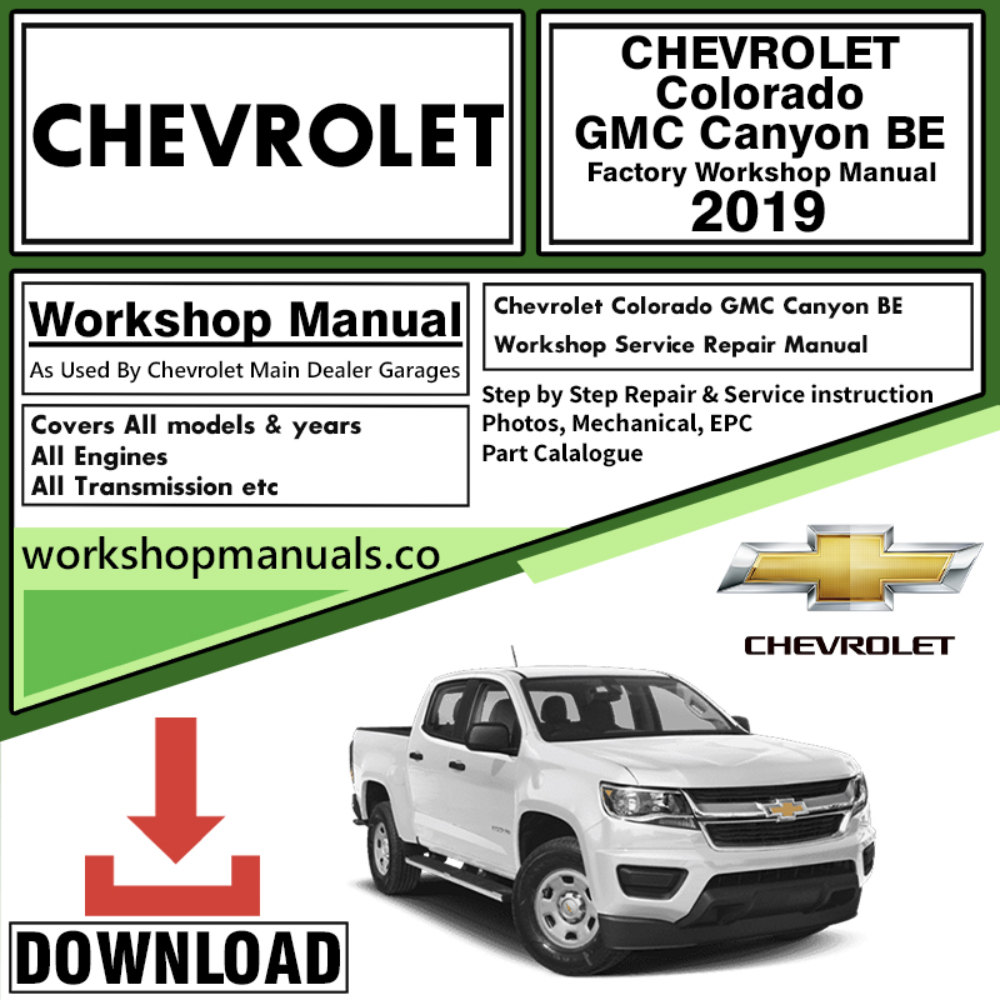 CHEVROLET Colorado GMC Canyon BE Workshop Service Repair Manual Download 2019 PDF