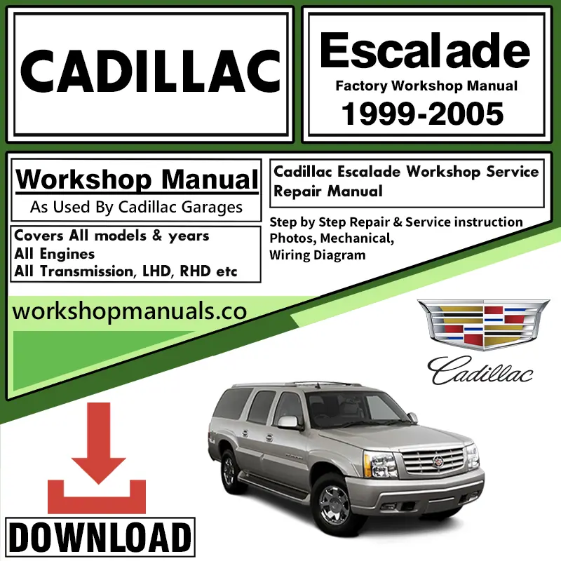 Cadillac Escalade Workshop Repair Manual Download