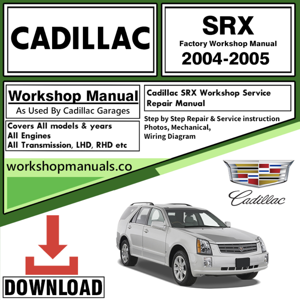 Cadillac SRX Workshop Repair Manual Download