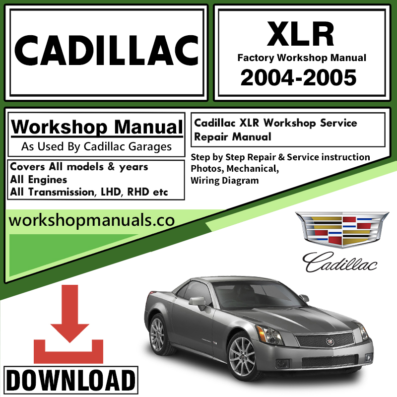 Cadillac XLR Workshop Repair Manual Download