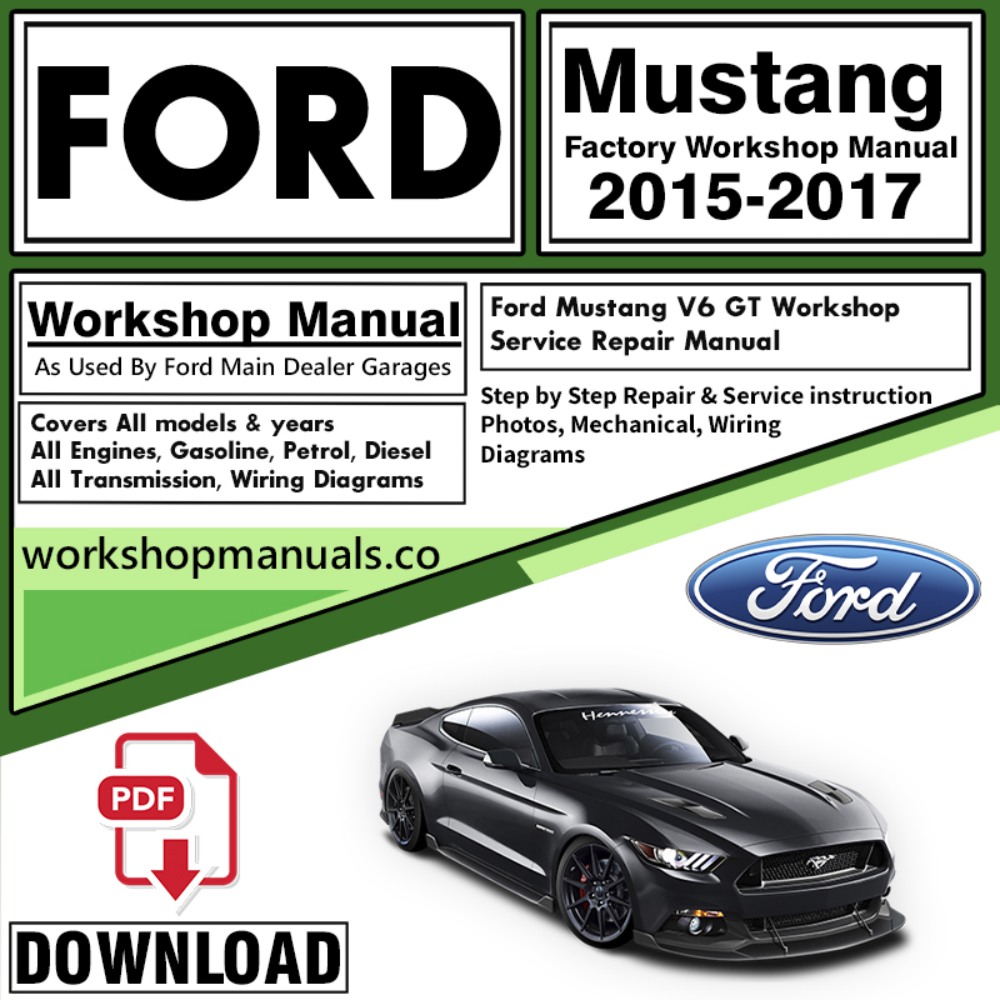 Ford Mustang Base V6 GT Workshop Repair Manual Download 2015 – 2016 PDF