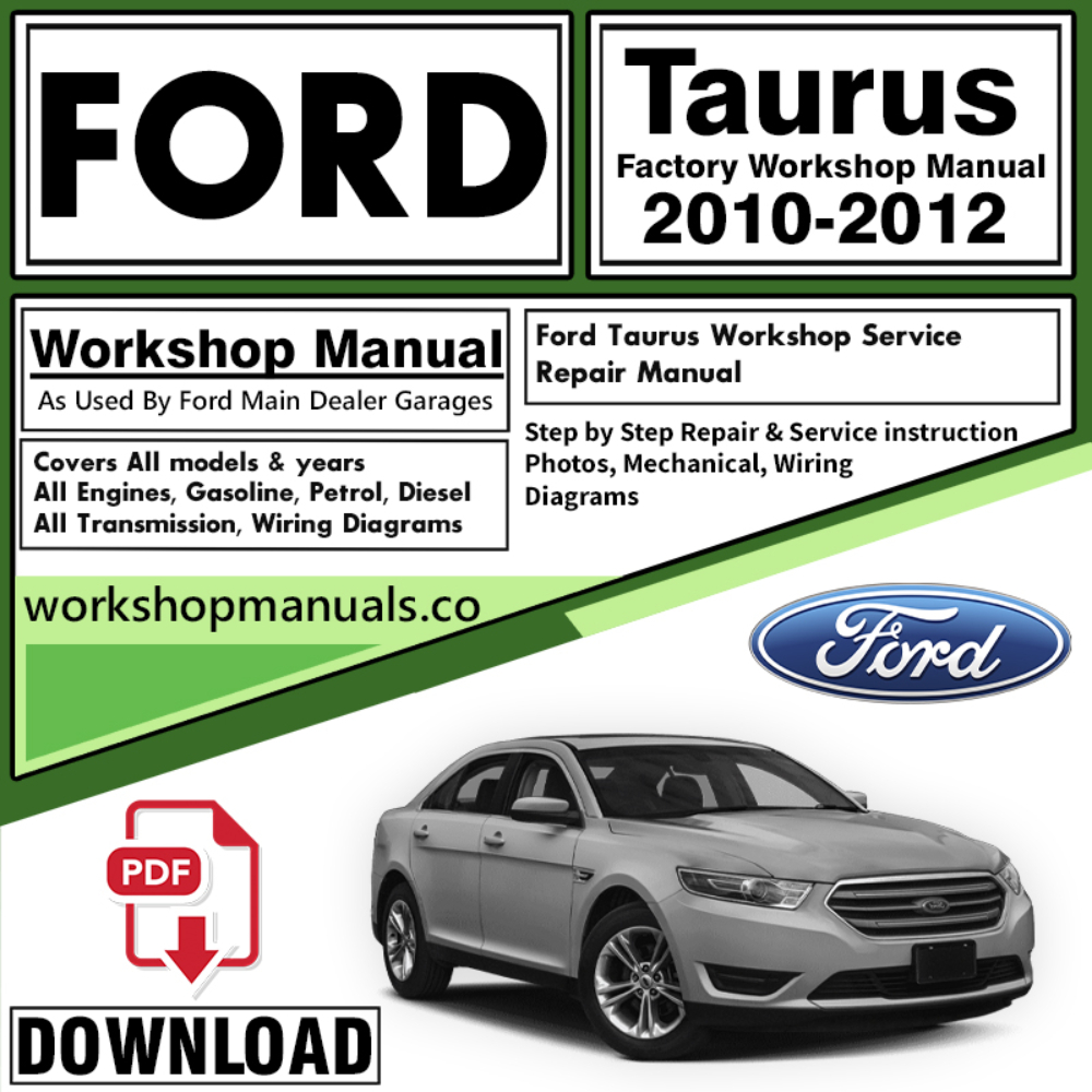 Ford Taurus Workshop Repair Manual Download 2010 – 2011 PDF