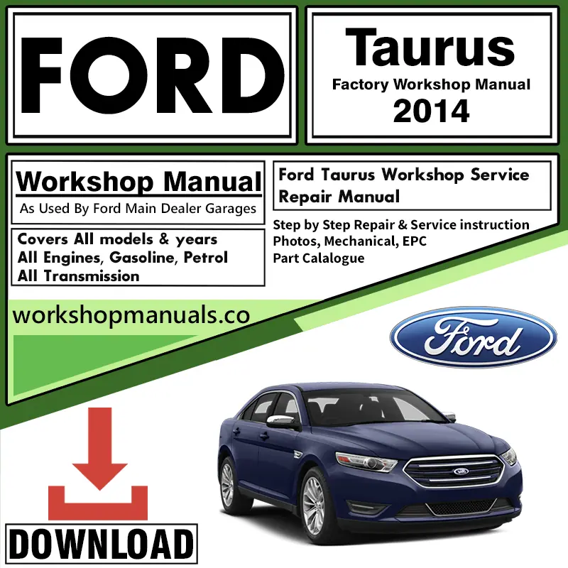 Ford Taurus Workshop Repair Manual Download 2014