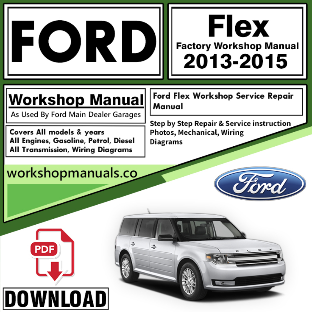 Ford Flex Workshop Repair Manual Download 2013 – 2014 PDF