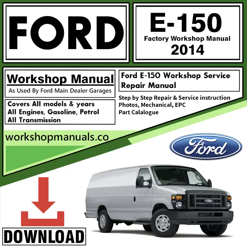 Ford E-150 Workshop Repair Manual Download 2014