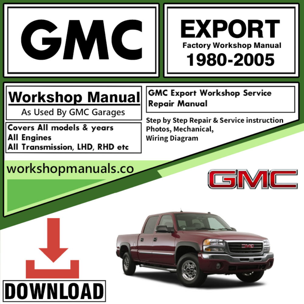 GMC Export Workshop Repair Manual Download 1980 – 2005