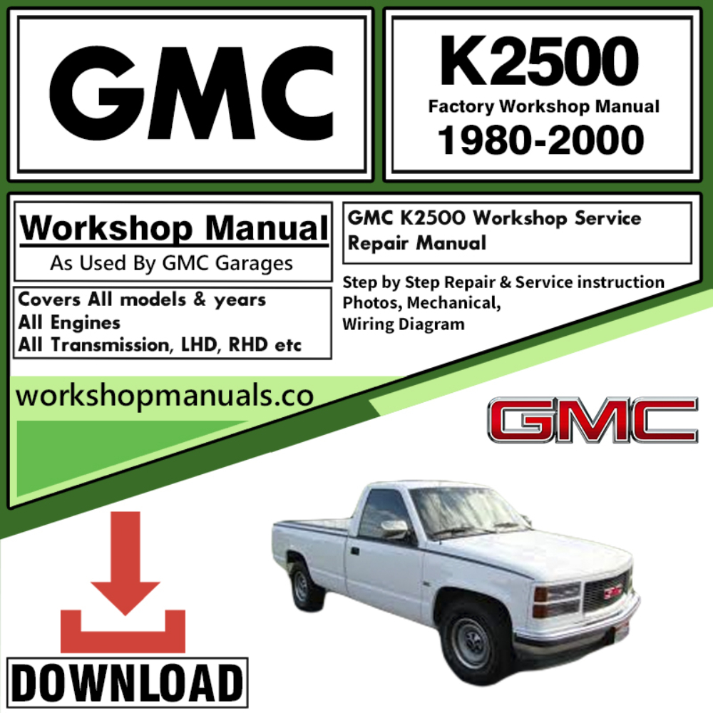 GMC K2500 Workshop Repair Manual Download 1980 – 2000