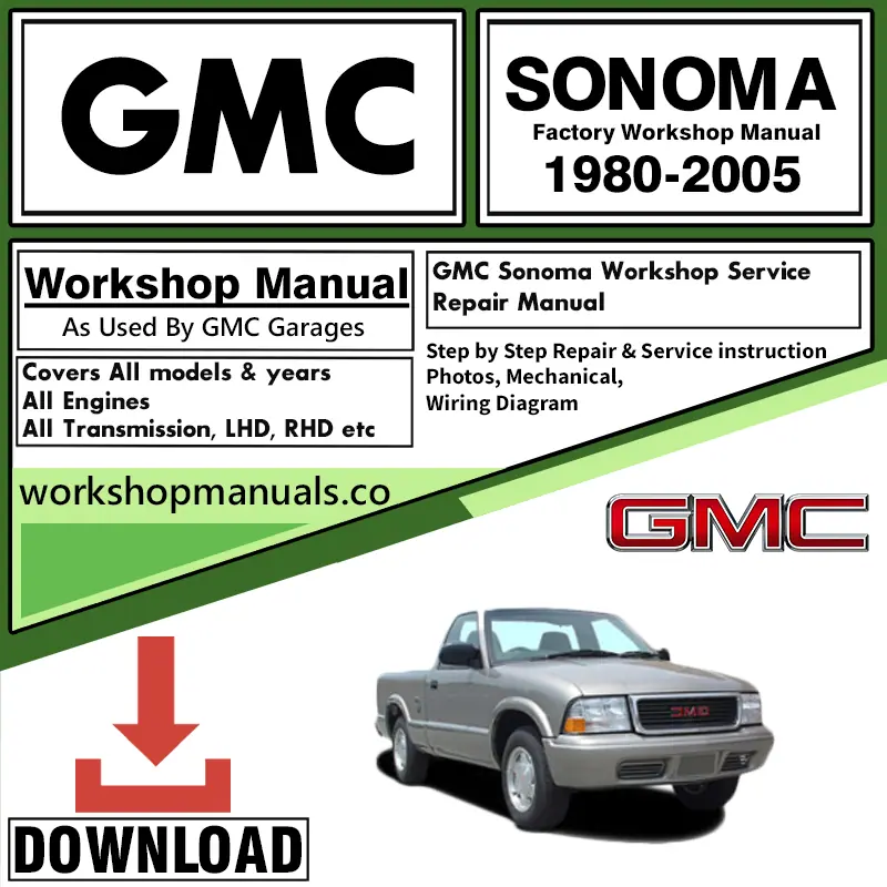 GMC Sonoma Workshop Repair Manual Download 1980 - 2005
