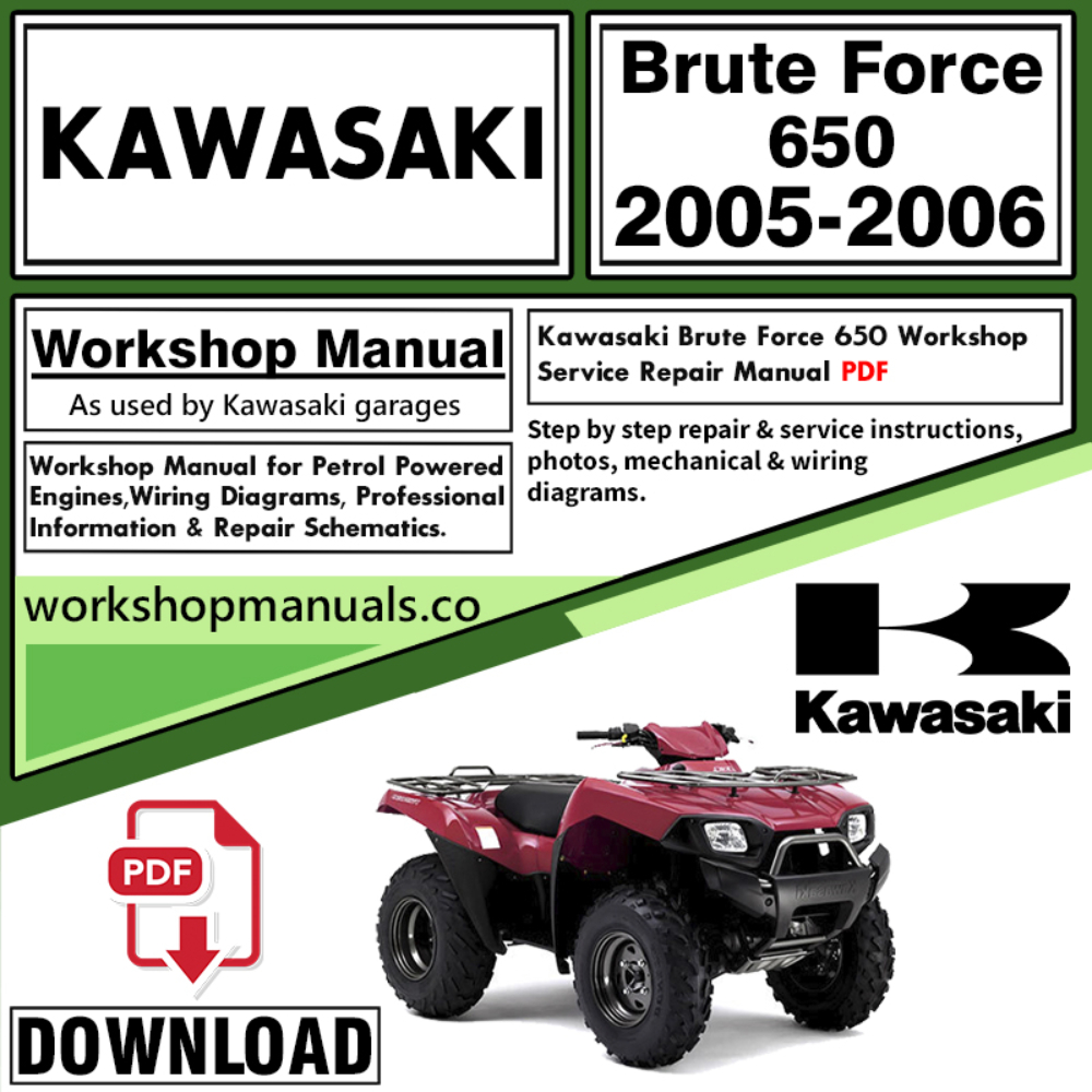 Kawasaki Brute Force 650 Workshop Service Repair Manual Download 2005- 2006 PDF