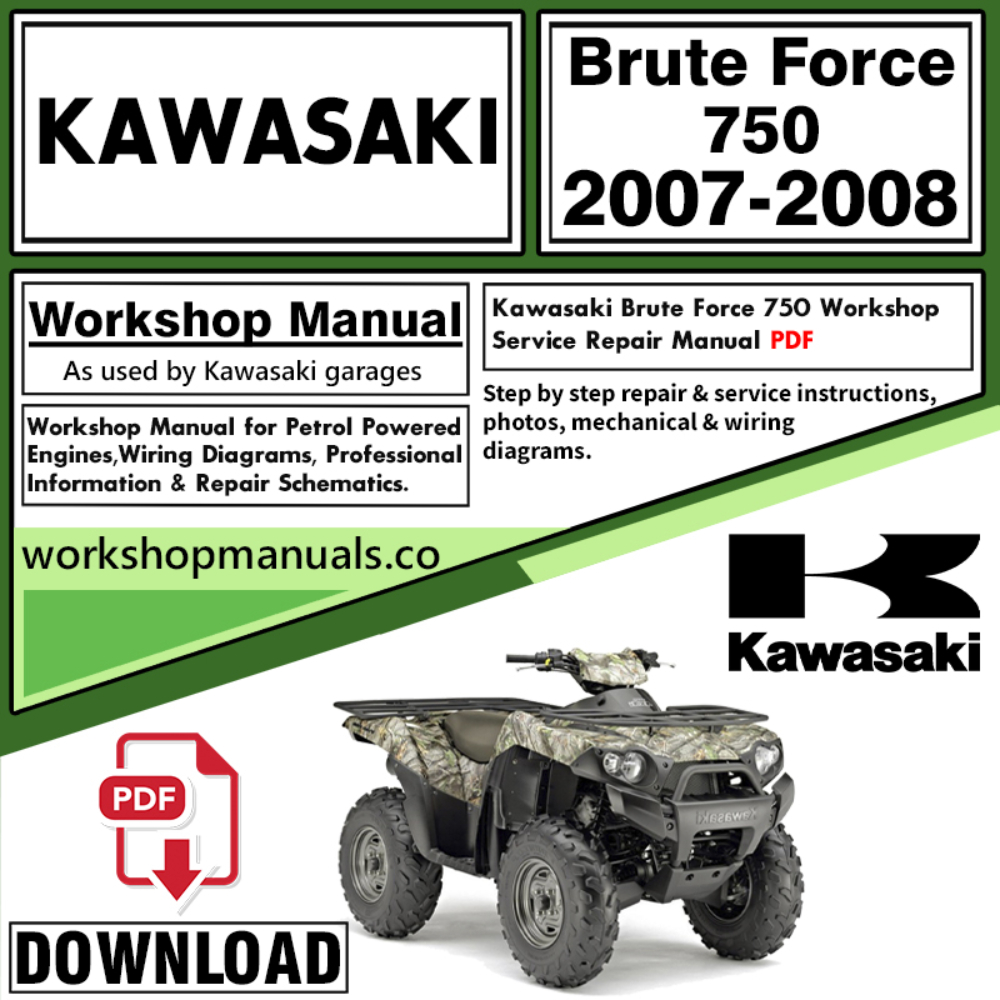 Kawasaki Brute Force 750 Workshop Service Repair Manual Download 2007 – 2008 PDF