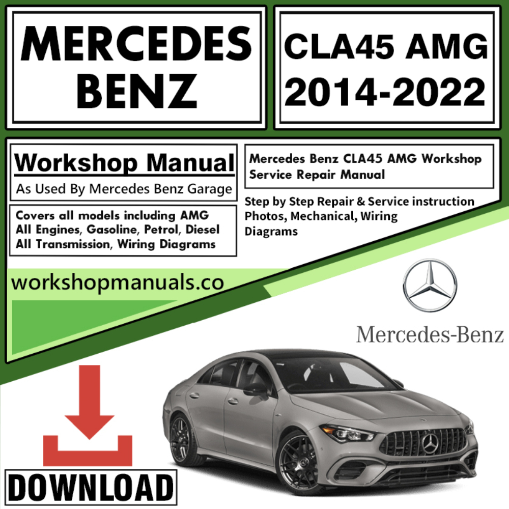 Mercedes CLA45 AMG Workshop Repair Manual Download