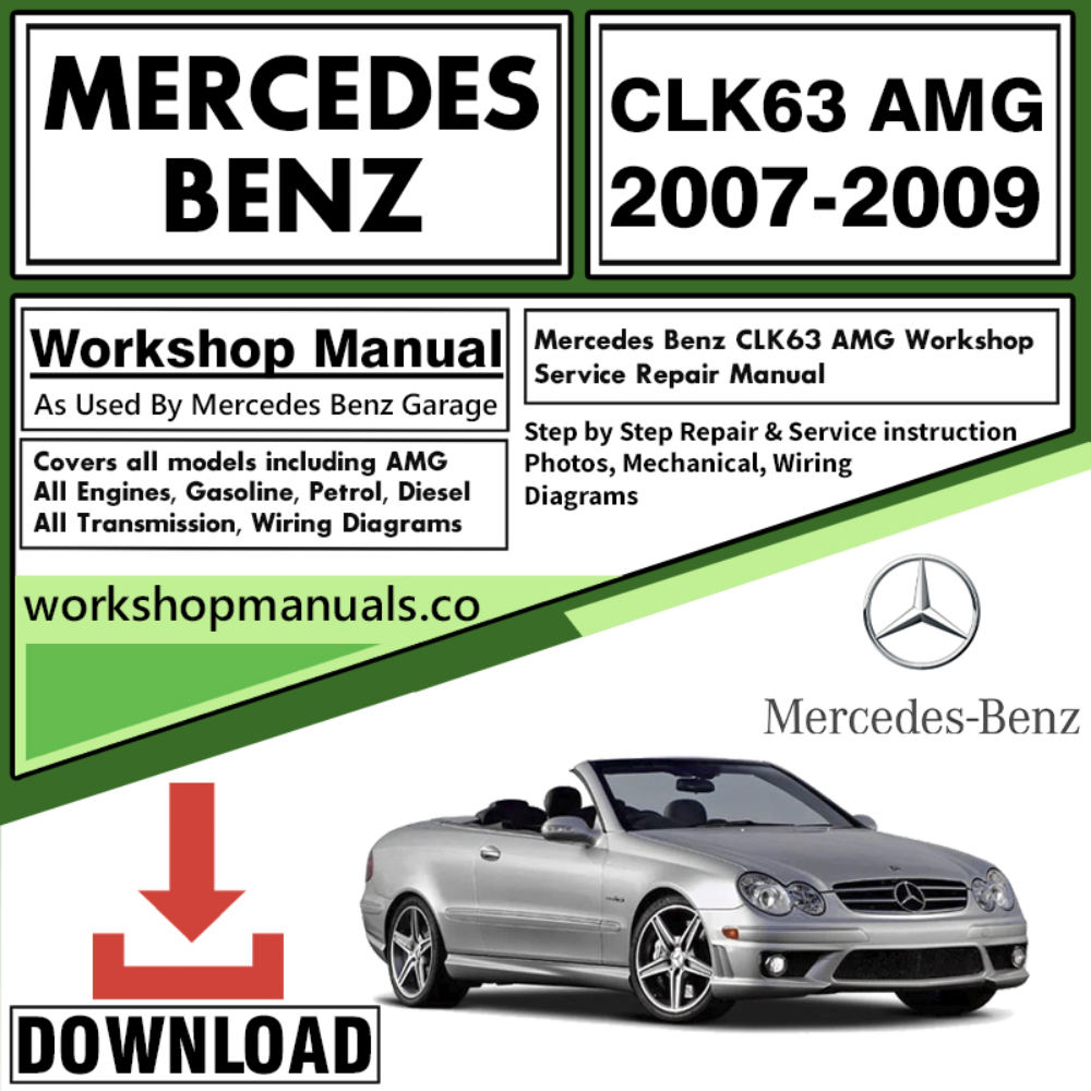Mercedes CLK63 AMG Workshop Repair Manual Download