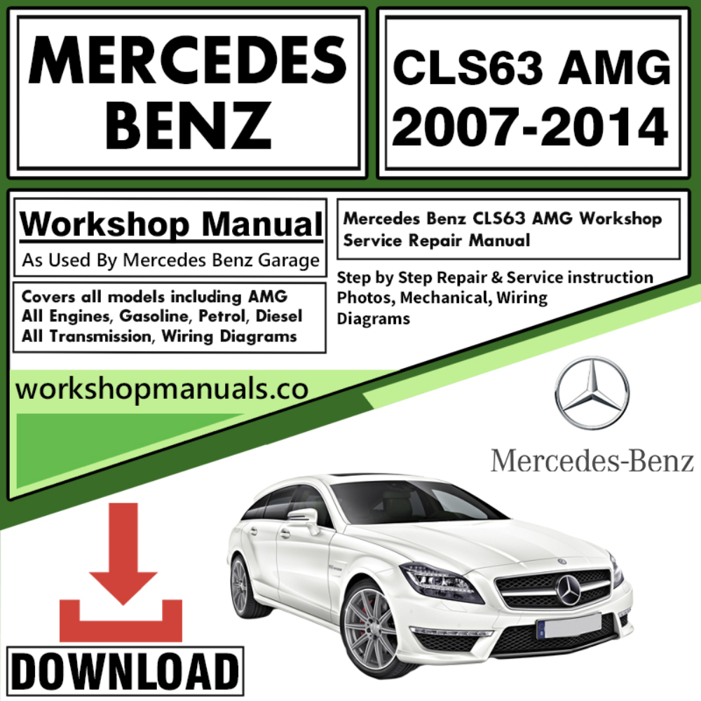 Mercedes CLS63 AMG Workshop Repair Manual Download