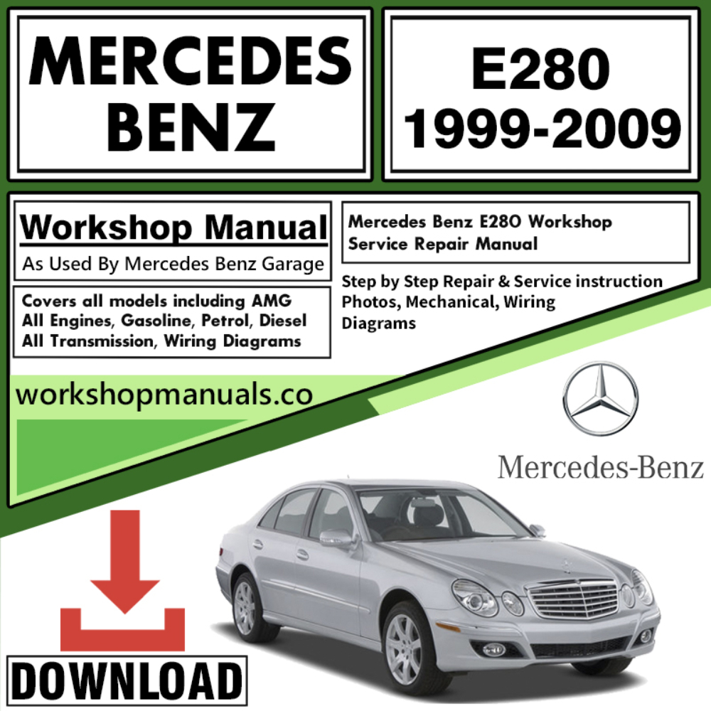 Mercedes E280 Workshop Repair Manual Download