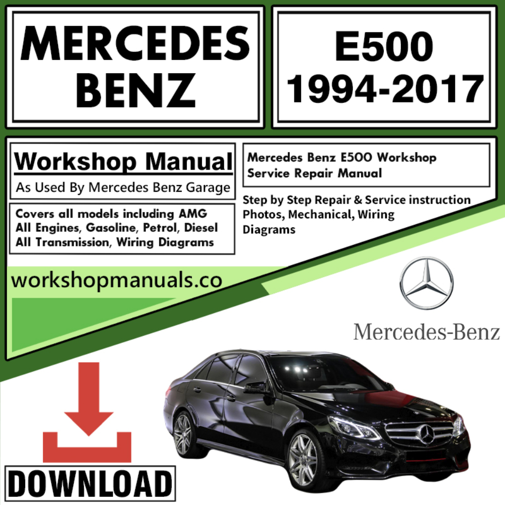 Mercedes E500 Workshop Repair Manual Download