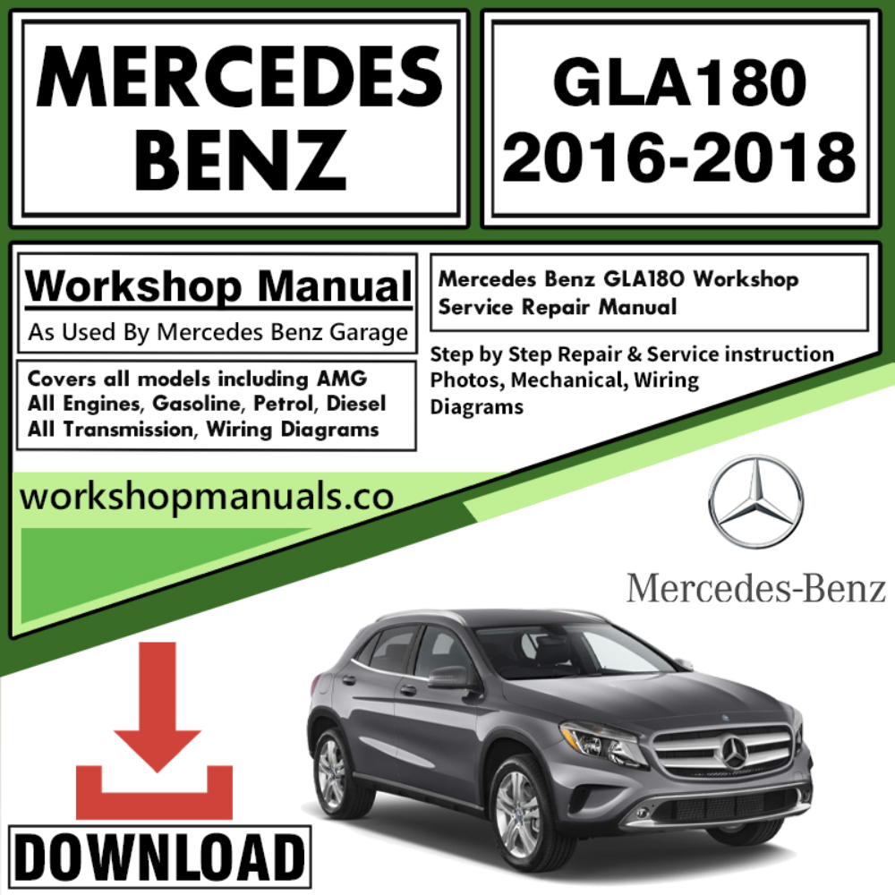 Mercedes GLA180 Workshop Repair Manual Download