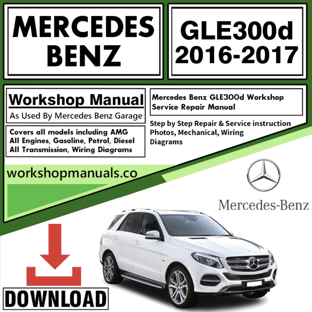 Mercedes GLE300d Workshop Repair Manual Download