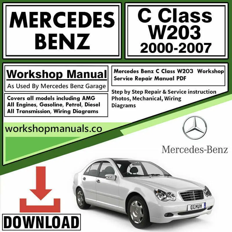 Mercedes C Class W203 Workshop Repair Manual Download