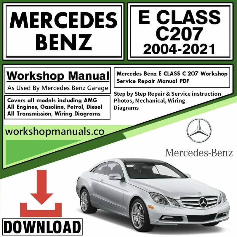 Mercedes E Class C207 Workshop Repair Manual Download
