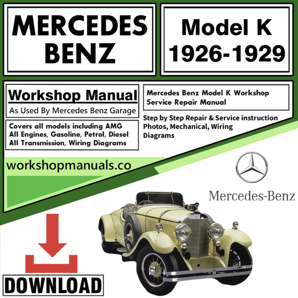 Mercedes Model K Workshop Repair Manual Download