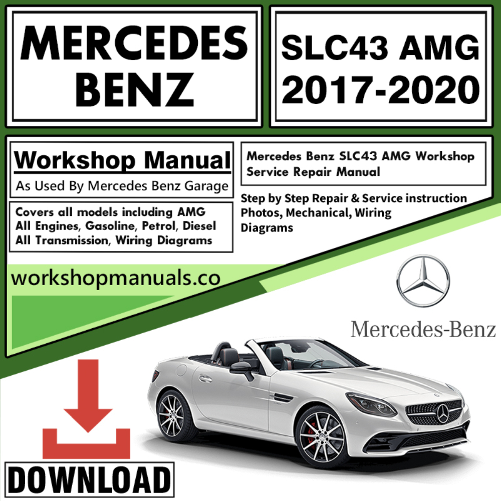 Mercedes SLC43 AMG Workshop Repair Manual Download