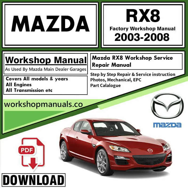 Mazda RX8 Workshop Repair Service Manual