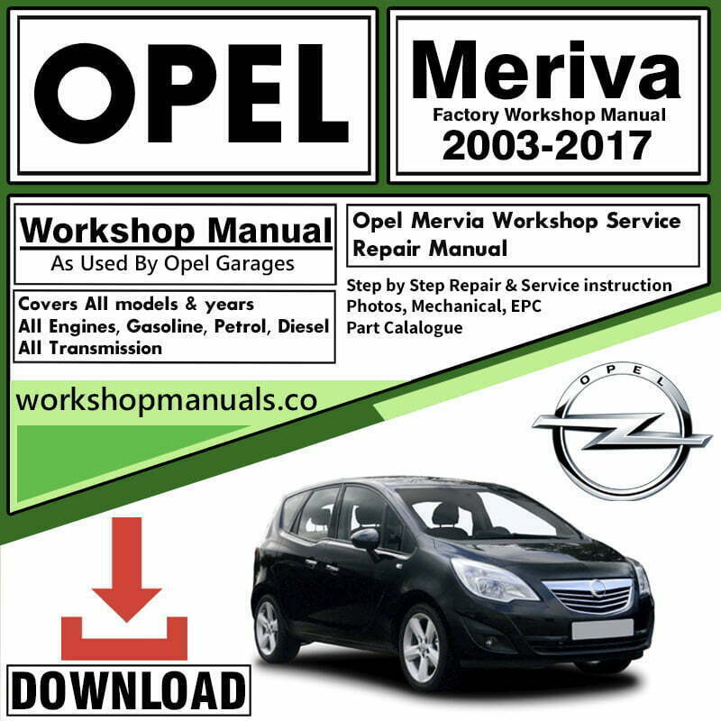 Opel Meriva Manual Download – Workshop Repair Manuals Download Co