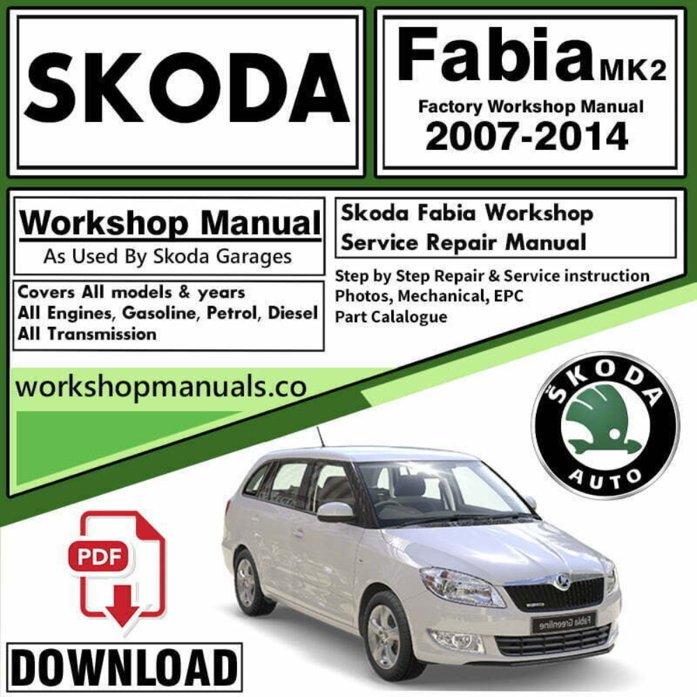 Skoda Fabia 2007-2014 Workshop Repair Manual Download