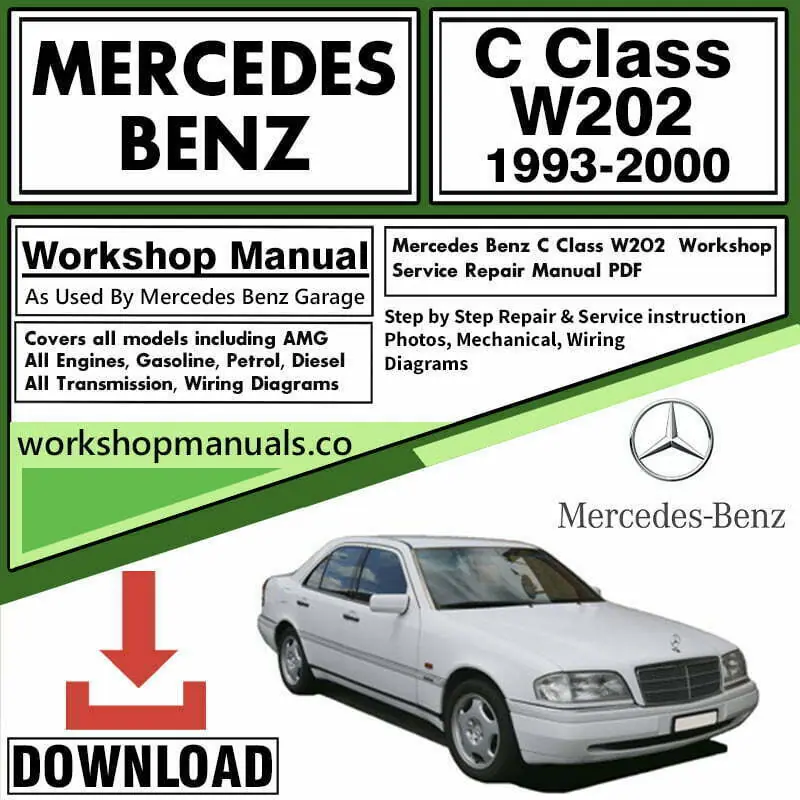 Mercedes C Class W202 Workshop Repair Service Manual Download