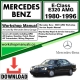 Mercedes E-Class E320 AMG Workshop Repair Manual Download 1980-1996