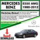 Mercedes E-Class E550 AMG Workshop Repair Manual Download 1980-2012