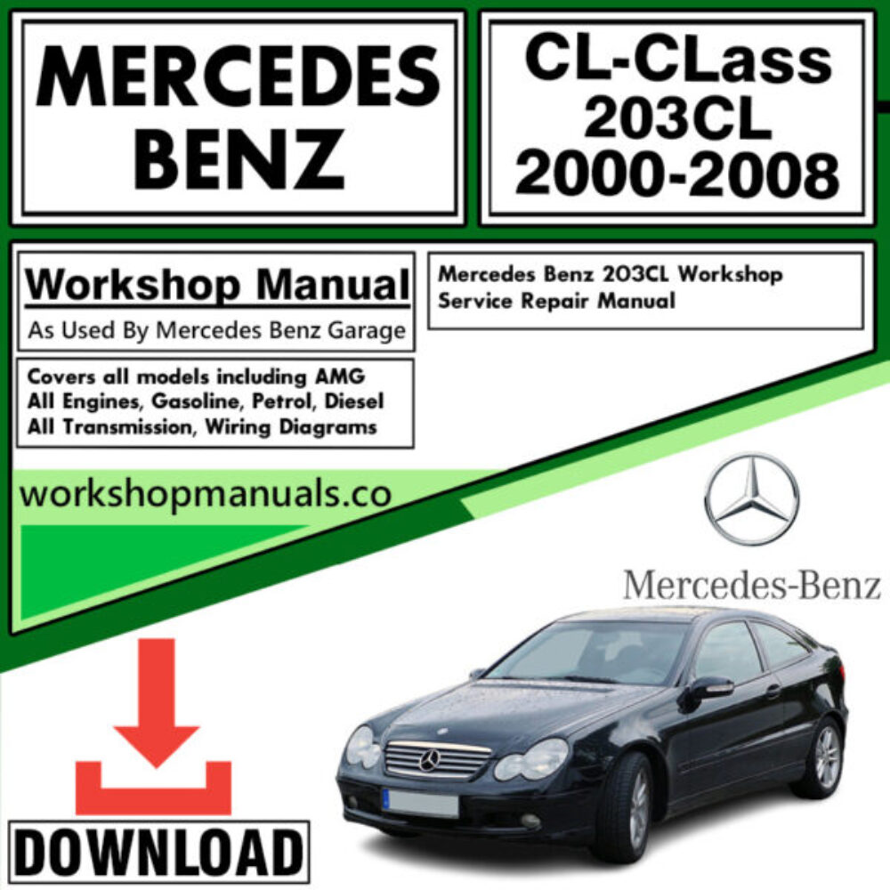 Mercedes CL-Class 203CL Workshop Repair Manual Download 2000-2008