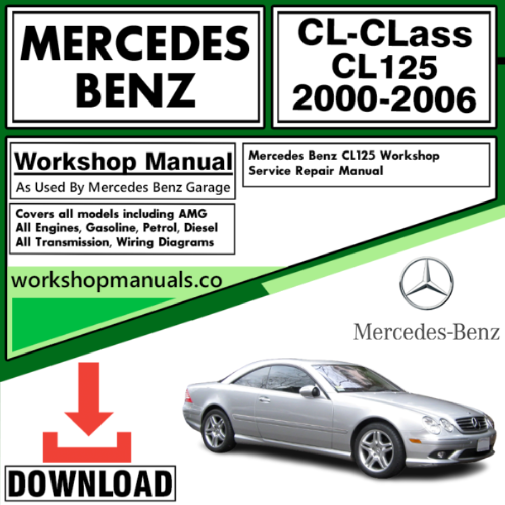 Mercedes CL-Class CL125 Workshop Repair Manual Download 2000-2006