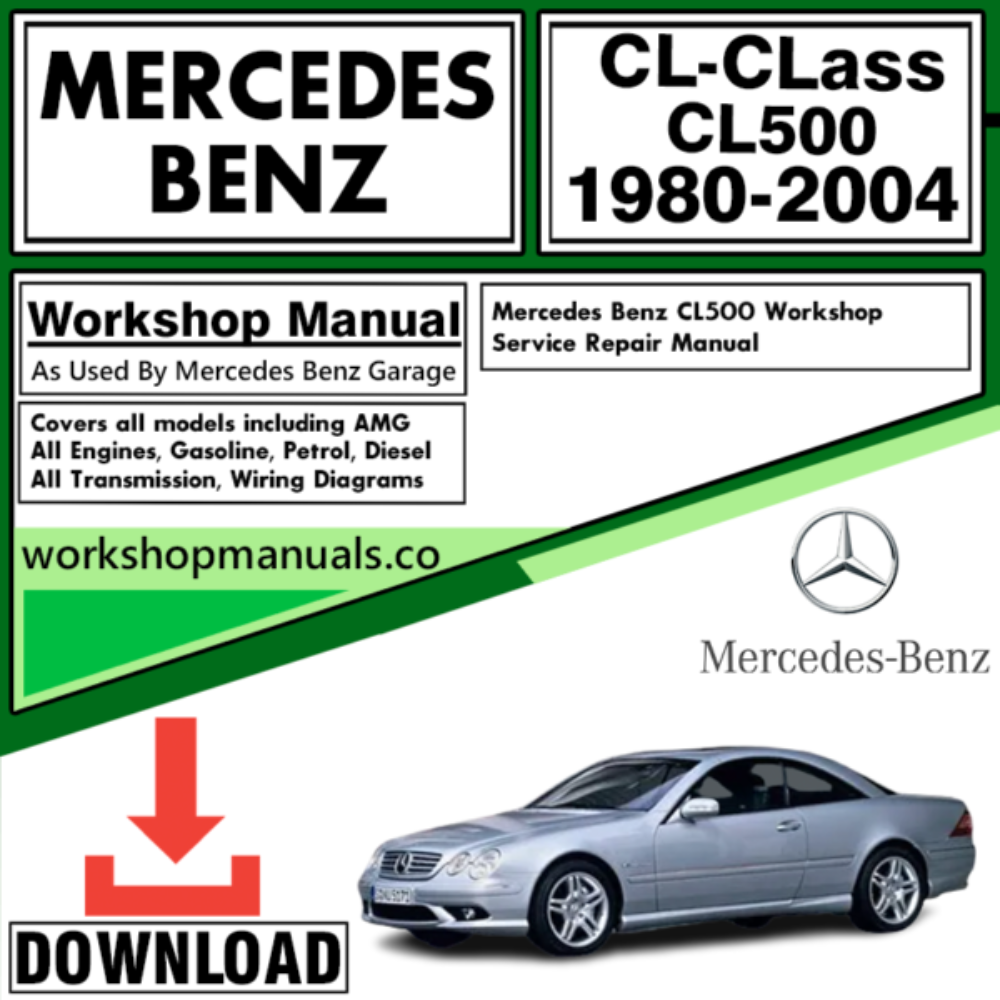 Mercedes CL-Class CL500 Workshop Repair Manual Download 1980-2004